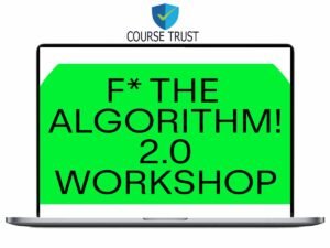 Katie Wight – F The Algorithm 2.0 Workshop Download