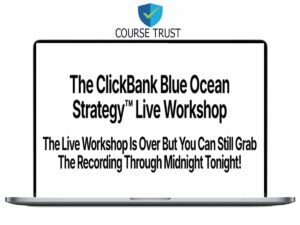 Duston McGroarty – The ClickBank Blue Ocean Strategy™ Live Workshop Download